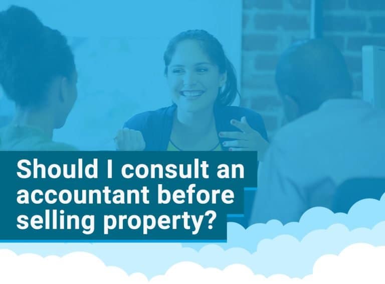 Should I consult an accountant before selling property?