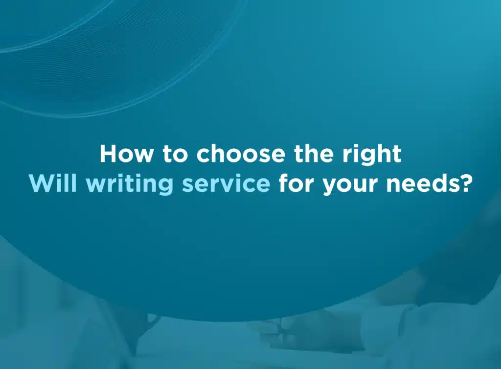 How to Choose the best Will writing Service