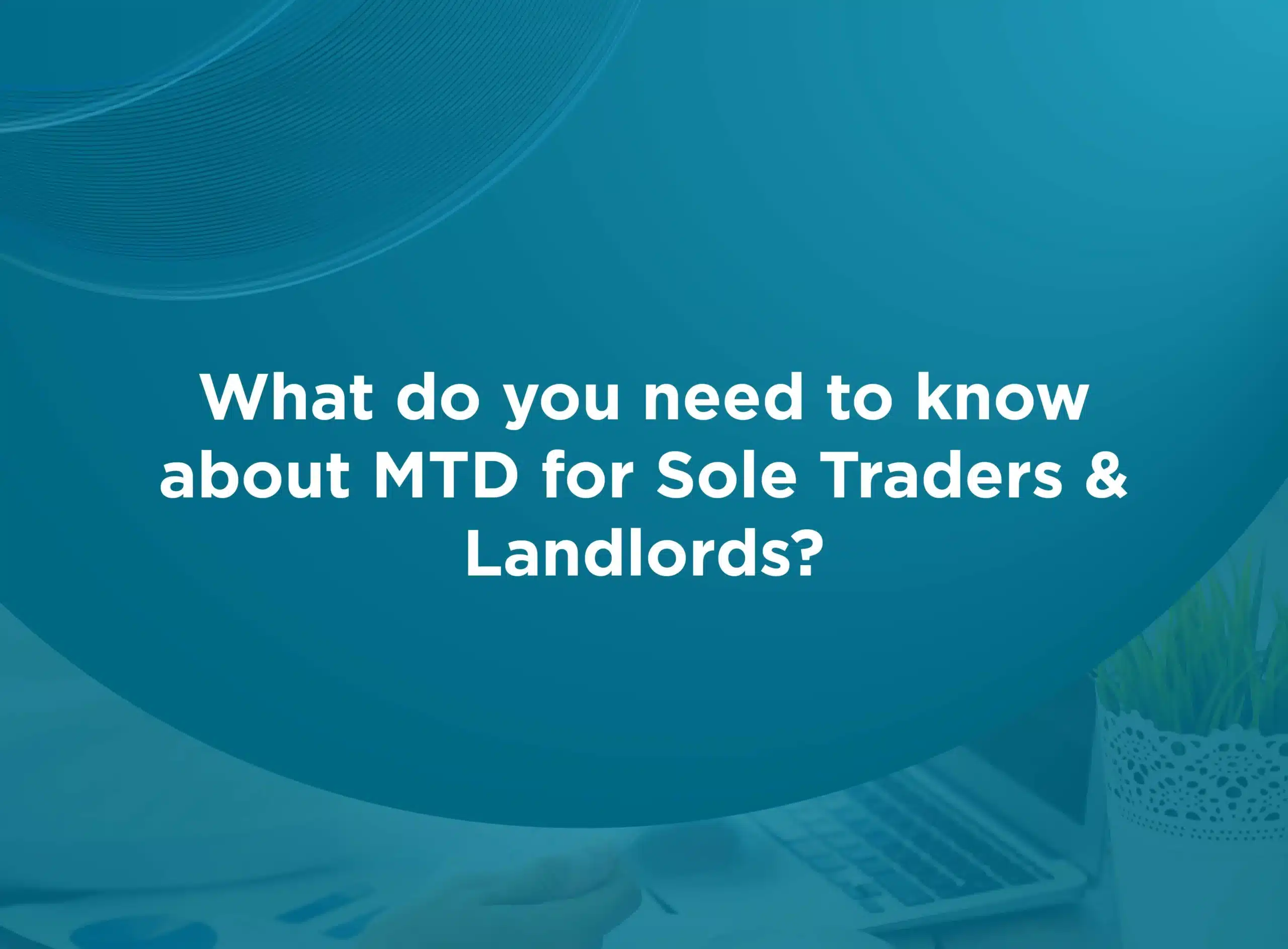 Making Tax Digital for Sole Traders